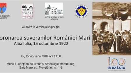 „Încoronarea suveranilor României Mari” – expoziţie inedită la Muzeul de Istorie şi Arheologie Maramureş