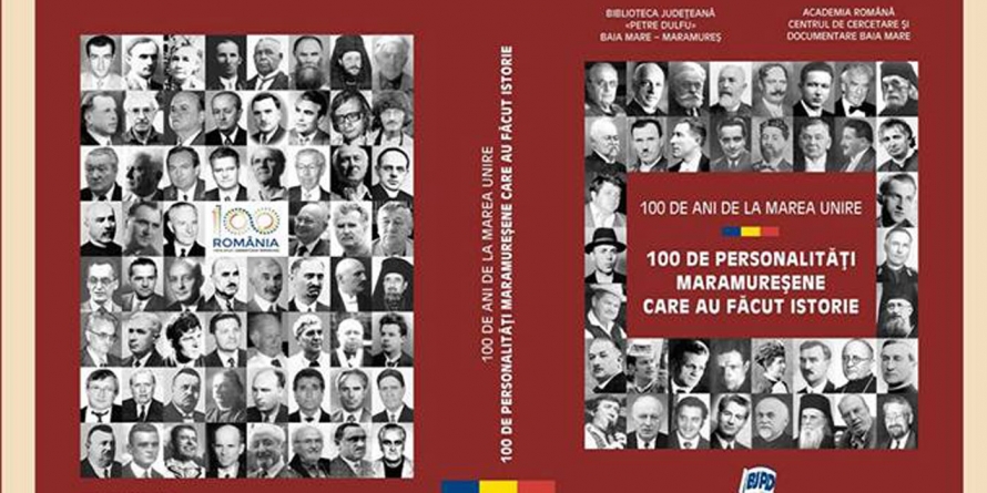 100 de personalităţi maramureşene care au făcut istorie