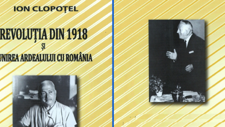 „Revoluţia din 1918 şi Unirea Ardealului cu România”