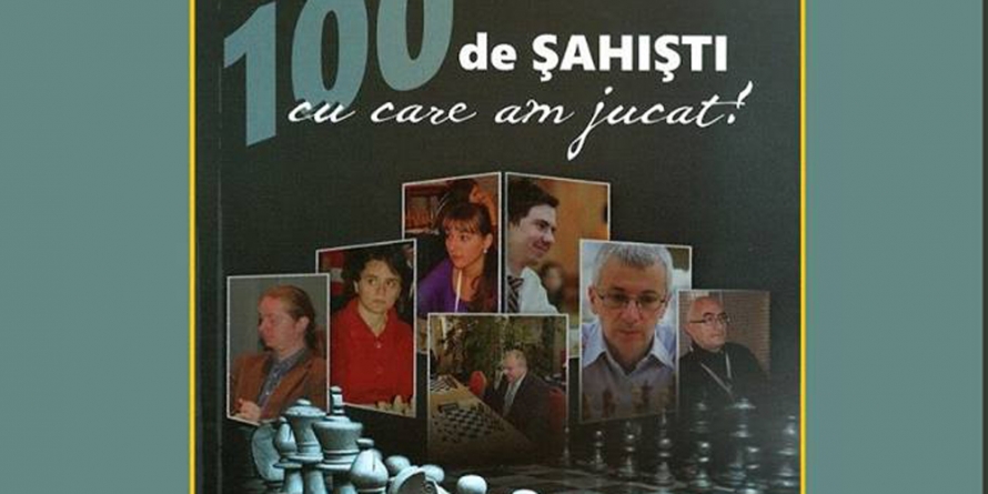 Lansarea cărții ”100 de şahişti cu care am jucat”
