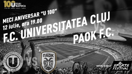Centenar Universitatea Cluj: cum se pot obține bilete la meciul aniversar cu PAOK Salonic