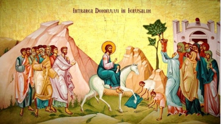 12 aprilie – Intrarea Domnului în Ierusalim