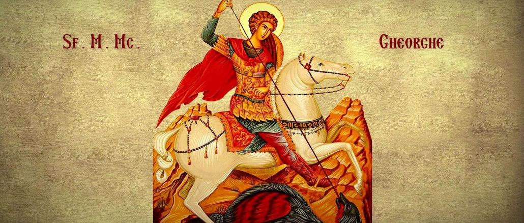 Îl prăznuim pe Sfântul Mare Mucenic Gheorghe, Purtătorul de biruință