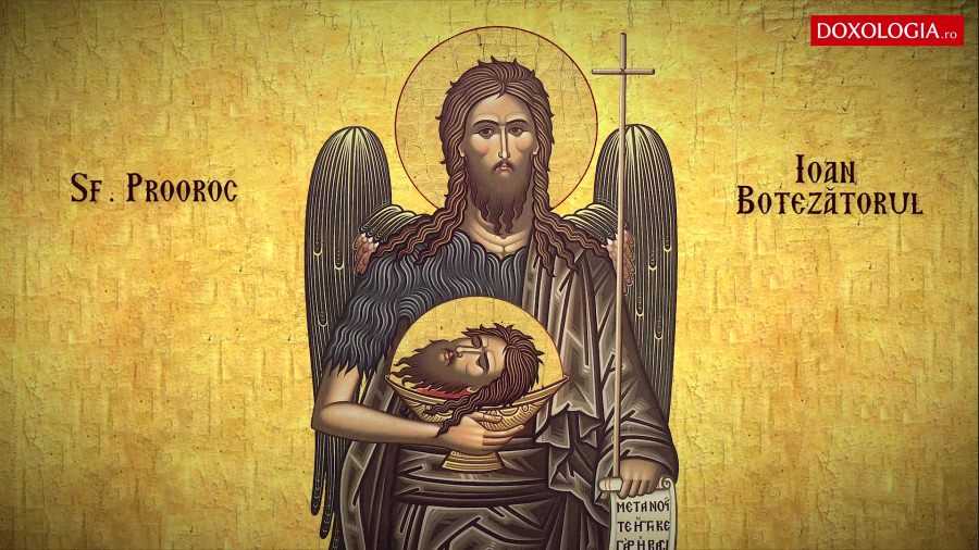 29 august – Tăierea capului Sfântului Ioan Botezătorul