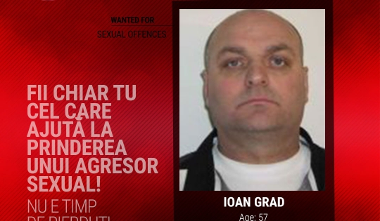 Infractor deosebit de periculos: Un agresor sexual originar din Vișeu de Sus este căutat de polițiștii din 18 state europene (FOTO)