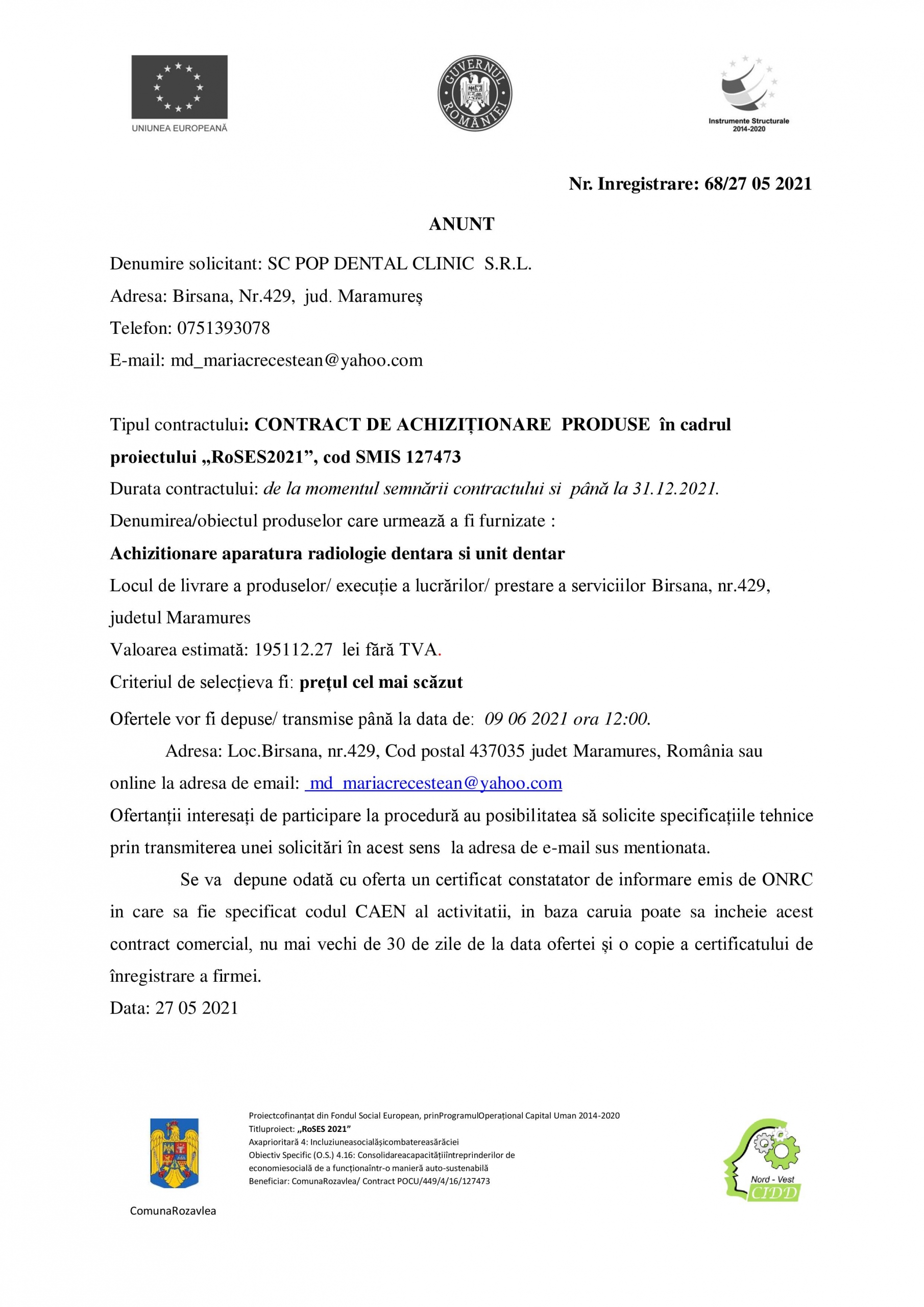 Anunț: Contract de achiziționare produse în cadrul proiectului „RoSES2021”, cod SMIS 127473