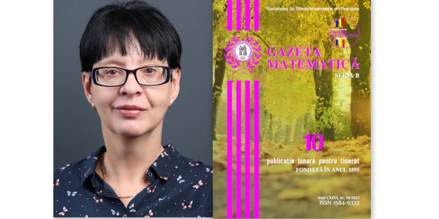 Profesoara Dana Heuberger, singurul cadru didactic din învățământul preuniversitar maramureșean care face parte din colectivul de redacție al revistei „Gazeta Matematică”