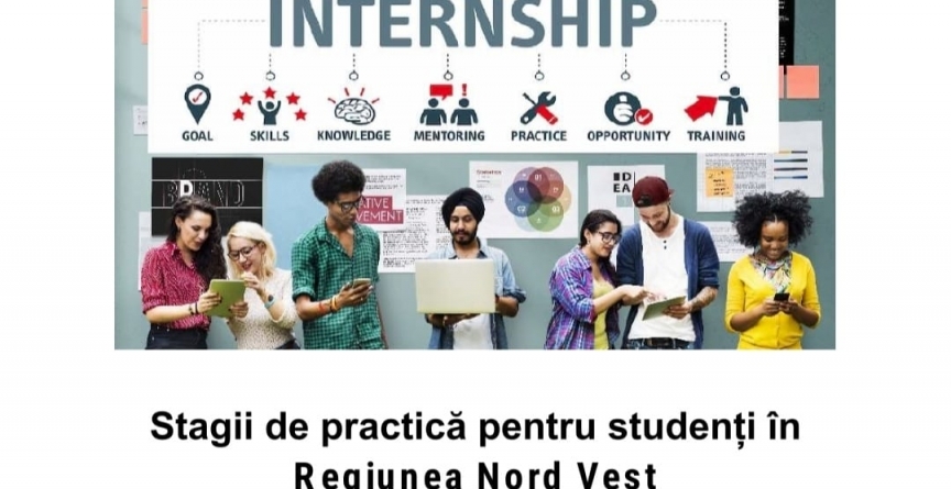 Anunț de finalizare proiect “Stagii de practică pentru studenți în Regiunea Nord Vest”, cod SMIS 133459