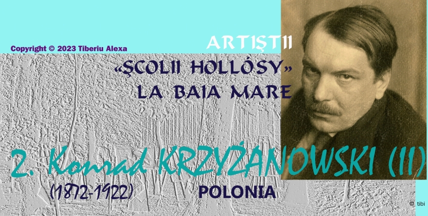 Editorialul de sâmbătă: Dicționarul Centrului Artistic Baia Mare; Artiștii Școlii Hollósy la Baia Mare (IV): Konrad Krzyżanowski (2)