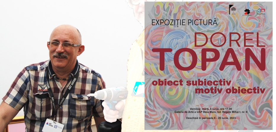 Centrul Artistic Baia Mare: Dorel Topan – Subiectivele călătorii ale artistului prin lumea obiectelor