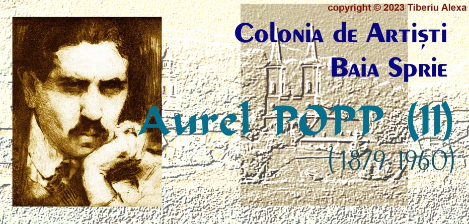 Dr. Tiberiu Alexa: Aurel Popp – propuneri pentru o punere în context (II)