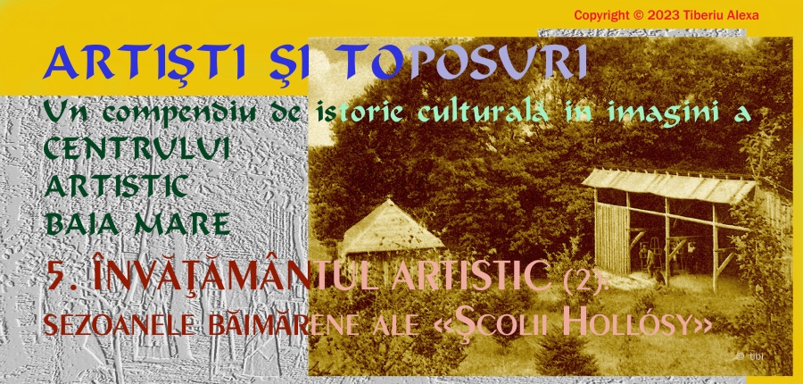 Dr. Tiberiu Alexa: Artiști și Toposuri. Un compendiu de istorie culturală în imagini a Centrului Artistic Baia Mare 1896-2021 (VII)