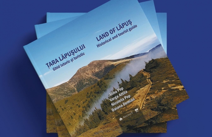 Volumul „Țara Lăpușului. Ghid Istoric și Turistic” va fi lansat la finalul acestei luni