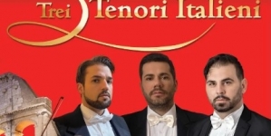 Spectacolul “3 Tenori Italieni” ajunge în Baia Mare