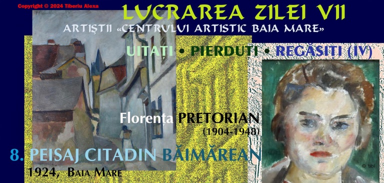 Lucrarea Zilei VII – Artiștii «Centrului Artistic Baia Mare». Uitați – Pierduți – Regăsiți (IV)