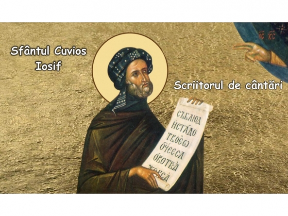 Pe 4 aprilie este sărbătorit Sfântul Iosif, scriitorul de cântări bisericești