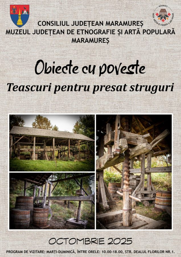 Teascuri pentru presat struguri – obiecte cu poveste la Muzeul Satului Baia Mare
