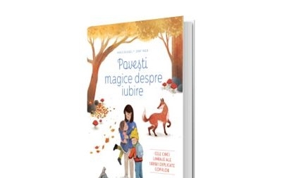 Cartea „Povești magice despre iubire” este protagonista ediției din această seară a atelierului de lectură pentru copii „Cum să crești un cititor”