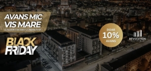 Black Friday la Revolution Residence – avans redus la 10% și plata în 3 ani!