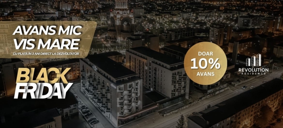 Black Friday la Revolution Residence – avans redus la 10% și plata în 3 ani!