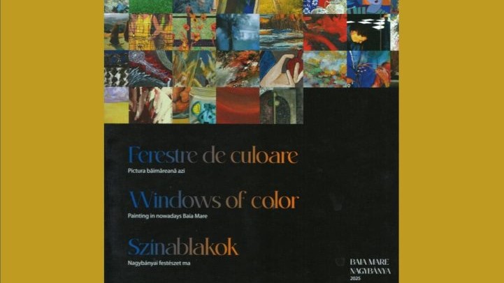 Lansarea albumului trilingv „Ferestre de culoare / Windows of color / Színablakok – Pictura băimăreană azi” va avea loc la Biblioteca Județeană „Petre Dulfu” Baia Mare