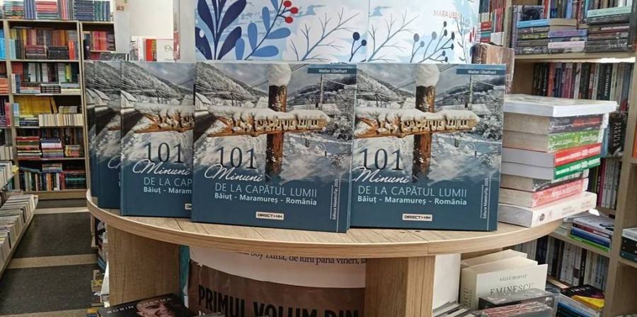 „101 minuni de la Capătul lumii, Băiuț – Maramureș – România” a ajuns în librării