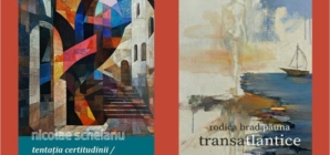 Volumele de poezie „Tentația certitudinii” de Nicolae Scheianu și „Transatlantice” de Rodica Brad-Păuna vor fi lansate la Biblioteca Județeană „Petre Dulfu” Baia Mare